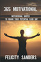 365 Motivational Tips : Motivational Quotes to Reach Your Potential Each Day