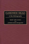 Gardner Read : A Bio-Bibliography by Mary A. Dodd - Hardback