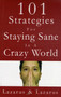 101 Strategies for Staying Sane in a Crazy World
