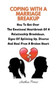 Coping With A Marriage Breakup : How To Get Over The Emotional Heartbreak Of A Relationship Breakdown, Signs Of Splitting Up, Divorce And Heal From A Broken Heart