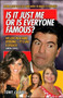 Is it Just Me or is Everyone Famous? by Tony Cowell - Hardback