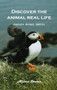 Discover the animal's real life Explore : Explore animal habitats by Alison Steven - Hardback