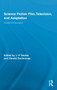 Science Fiction Film, Television, and Adaptation : Across the Screens by Jay Telotte - Hardback