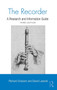 The Recorder : A Research and Information Guide by Richard W. Griscom - Hardback