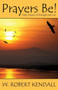 Prayers Be! : Daily Prayers of Strength and Joy