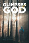 Glimpses of God