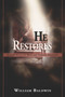 He Restores : God's Plan to Restore Fallen Leaders