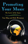 Promoting Your Music : The Lovin' of the Game by Tom May - Hardback
