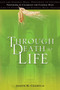Through Death to Life : Preparing to Celebrate the Funeral Mass