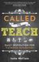 Called to Teach : Daily Inspiration for Catholic Educators