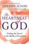 The Heartbeat of God : Finding the Sacred in the Middle of Everything The Heartbeat of God : Finding the Sacred in the Middle of Everything