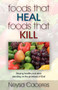 Foods That Heal, Foods That Kill