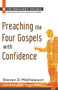 Preaching the Four Gospels with Confidence