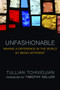 Unfashionable : Making a Difference in the World by Being Different
