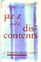 Jazz And Its Discontents : A Francis Davis Reader by Francis Davis - Paperback