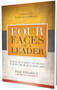 Four Faces of a Leader : What it Takes to Move Your Church Forward