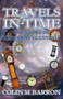 Travels in Time : The Story of Time Travel Cinema by Colin M. Barron - Paperback