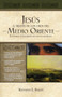 Jesus a traves de los ojos del Medio Oriente : Estudios culturales de los Evangelios