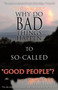 Why Do Bad Things Happen to So-Called "Good" People