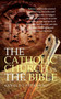 The Catholic Church vs. the Bible The Catholic Church vs. the Bible