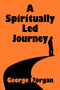 A Spiritually Led Journey