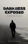 Darkness Exposed