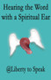 Hearing the Word with a Spiritual Ear
