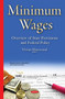 Minimum Wages : Overview of State Provisions & Federal Policy