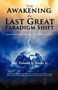 The Awakening : The Last Great Paradigm Shift