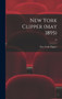 New York Clipper (May 1895); 43 by New York Clipper - Hardback
