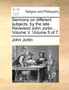 Sermons on different subjects, by the late Reverend John Jortin, ... Volume V. Volume 5 of 7