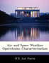 Air and Space Weather Operations : Characterization