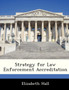 Strategy for Law Enforcement Accreditation