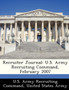 Recruiter Journal : U.S. Army Recruiting Command, February 2007