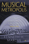 Musical Metropolis : Los Angeles and the Creation of a Music Culture, 1880-1940 by K. Marcus - Paperback Musical Metropolis : Los Angeles and the Creation of a Music Culture, 1880-1940 by K. Marcus - Paperback