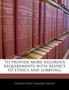 To Provide More Rigorous Requirements with Respect to Ethics and Lobbying.