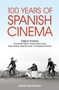 100 Years of Spanish Cinema by Tatjana Pavlovic - Paperback
