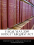 Fiscal Year 2009 Budget Request ACT