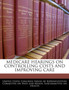 Medicare Hearings on Controlling Costs and Improving Care