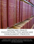 Medicare Fraud Prevention : The Medicare Enrollment Process