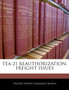 Tea-21 Reauthorization : Freight Issues
