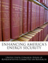 Enhancing America's Energy Security