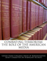 Combating Terrorism : The Role of the American Media