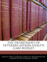 The Department of Veterans Affairs Health Care Budget