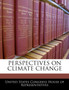 Perspectives on Climate Change