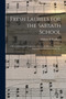 Fresh Laurels for the Sabbath School : a New and Extensive Collection of Music and Hymns; Prepared Expressly for Sabbatch Schools, Etc. by William B (William Batchel Bradbury - Paperback