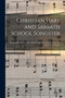 Christian Harp and Sabbath School Songster : Designed for the Use of the Social Religious Circle, Revivals, and the Sabbath School. by Anonymous - Paperback