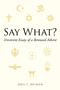 Say What? : Irreverent Essays of a Bemused Atheist by Joel T Heinen - Paperback