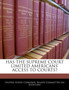 Has the Supreme Court Limited Americans' Access to Courts?