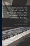 Catalogue of the Department of Music of the State Normal School, Emporia, Kansas; 1902/03-1917/18 (incompl.) by Kansas State Normal School - Paperback